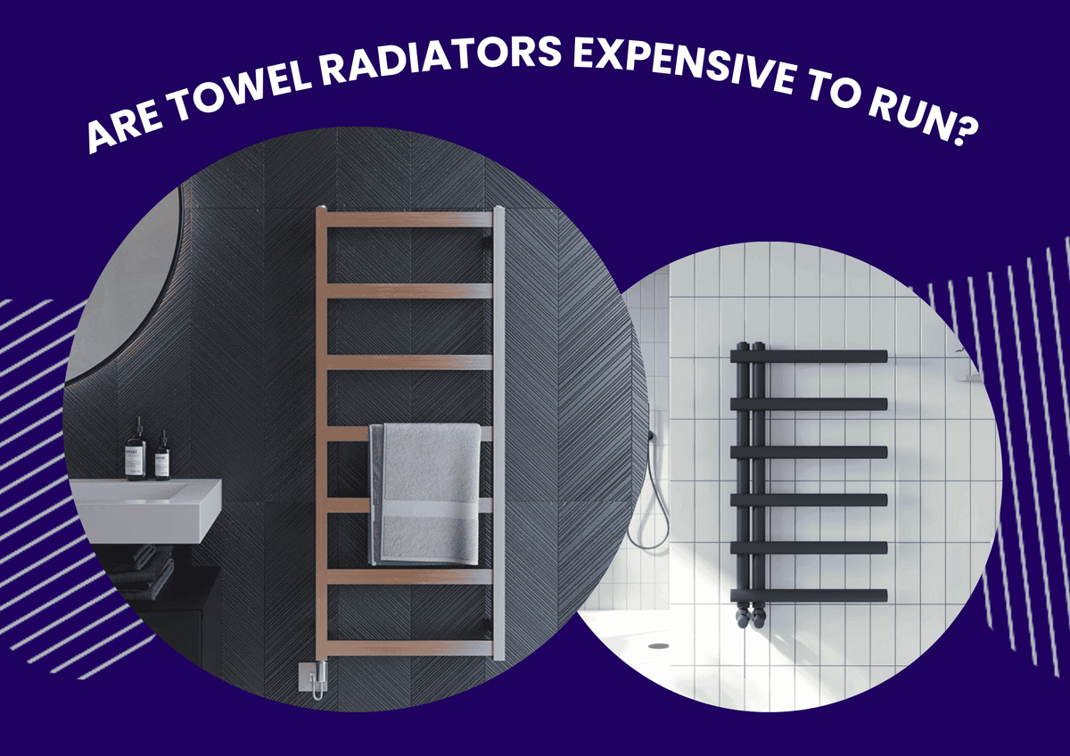 Are Towel Radiators Expensive to Run?