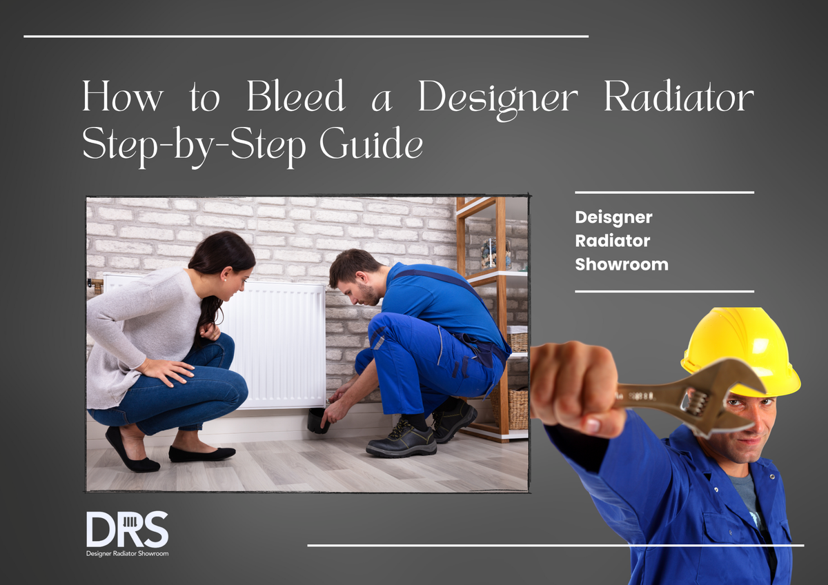 How to Bleed a Designer Radiator – Step-by-Step Guide