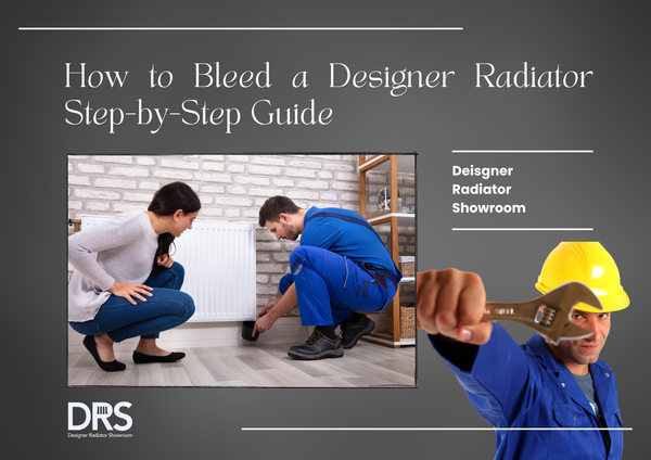 How to Bleed a Designer Radiator – Step-by-Step Guide